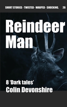 Paperback Reindeer Man: Short Dark Stories Book
