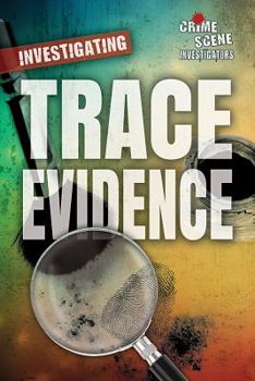 Library Binding Investigating Trace Evidence Book
