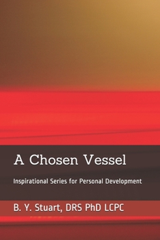 Paperback A Chosen Vessel: Inspirational Series for Personal Development Book