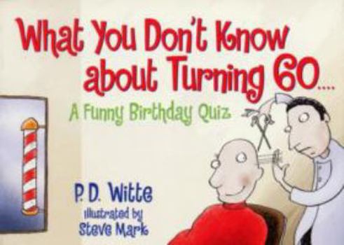 Paperback What You Don't Know about Turning 60 Book