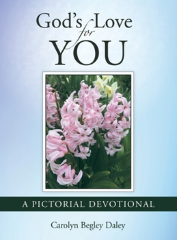 Hardcover God's Love for You: A Pictorial Devotional Book