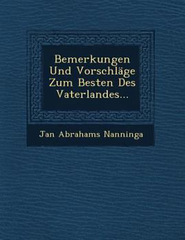Paperback Bemerkungen Und Vorschlage Zum Besten Des Vaterlandes... Book