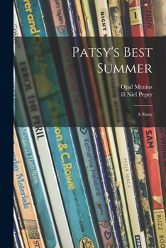 Paperback Patsy's Best Summer: a Story Book