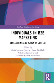 Hardcover Individuals in B2B Marketing: Sensemaking and Action in Context Book