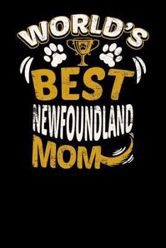 World's Best Newfoundland Mom: Fun Diary for Dog Owners with dog stationary paper, cute illustrations, and more