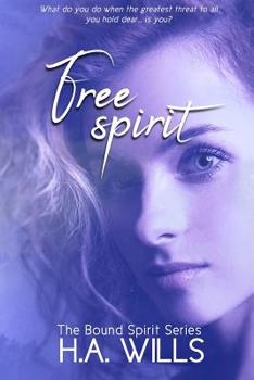 Free Spirit: Book Two of the Bound Spirit Series - Book #2 of the Bound Spirit