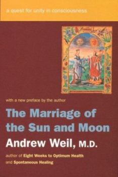 Paperback The Marriage of the Sun and Moon: A Quest for Unity in Consciousness Book