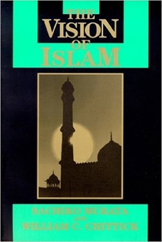 The Vision of Islam (Visions of Reality. Understanding Religions)