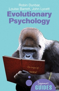 Evolutionary Psychology: A Beginner's Guide (Beginner's Guides) - Book  of the Beginner's Guide (Oneworld Publications)