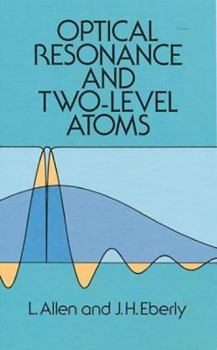 Paperback Optical Resonance and Two-Level Atoms Book