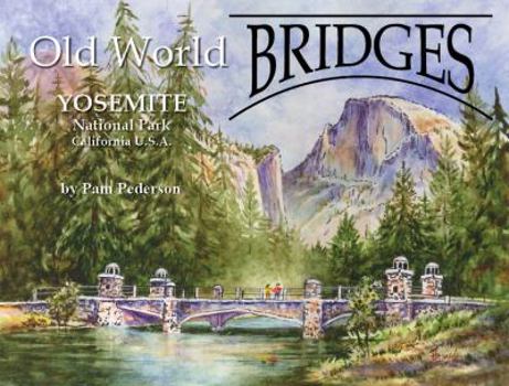 Paperback Old World Bridges: Yosemite National Park California U.S.A. Book