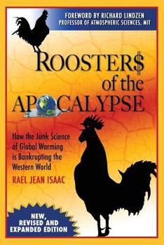 Paperback Roosters of the Apocalypse: How the Junk Science of Global Warming is Bankrupting the Western World (New, Revised and Expanded Edition) Book