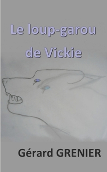 Paperback Le loup-garou de Vickie [French] Book