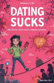 Dating Sucks: The Brutal Truth About Modern Romance