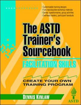 Paperback Facilitation Skills: The ASTD Trainer's Sourcebook Book
