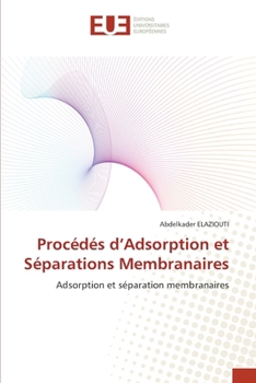 Paperback Procédés d'Adsorption et Séparations Membranaires [French] Book