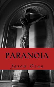 Paperback Paranoia: A collection of thought provoking poetry by Jason Dean. Book