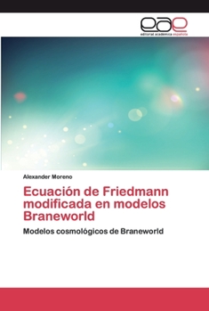 Paperback Ecuación de Friedmann modificada en modelos Braneworld [Spanish] Book