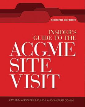 Paperback Insiders Guide to the ACGME Site Visit: Second Edition, The Book