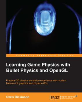 Paperback Learning Game Physics with Bullet Physics and OpenGL Book