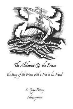 Paperback The Alchemist and the Prince: The Story of the Prince with a Nut in His Navel Book