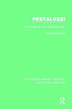 Paperback Pestalozzi: His Thought and its Relevance Today Book