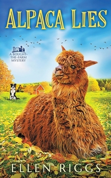 Paperback Alpaca Lies (Bought-the-Farm Mystery) Book
