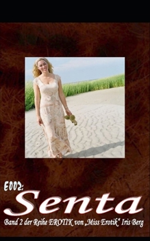 Paperback E002: Senta: - der erotische Bestseller in 21 Kapiteln von Iris Berg [German] Book