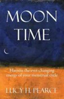 Paperback Moon Time: harness the ever-changing energy of your menstrual cycle Book