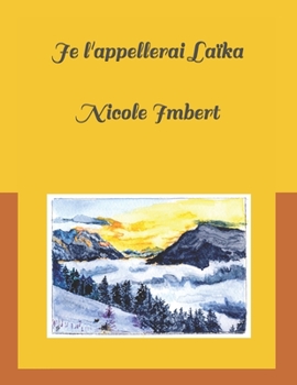 Paperback Je l'appellerai Laïka [French] Book