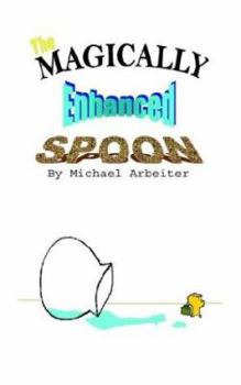 Paperback The Magically Enhanced Spoon Book
