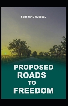 Paperback Proposed Roads to Freedom: Illustrated Edition Book