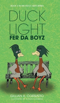 Hardcover Duck Light: Fer da Boyz Book