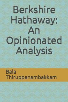 Paperback Berkshire Hathaway: An Opinionated Analysis Book