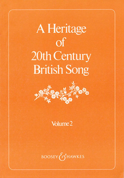 A Heritage of 20th Century British Song: Volume 2