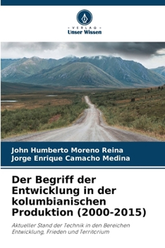 Paperback Der Begriff der Entwicklung in der kolumbianischen Produktion (2000-2015) [German] Book