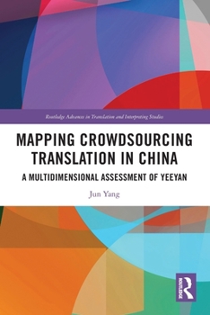 Paperback Mapping Crowdsourcing Translation in China: A Multidimensional Assessment of Yeeyan Book