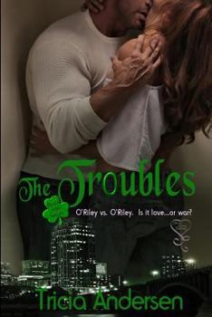The Troubles: Black Irish 3 - Book #3 of the Black Irish