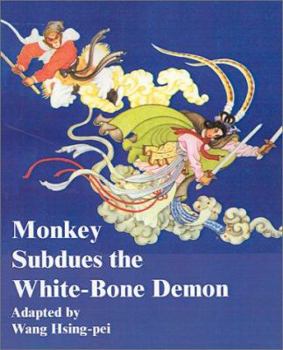 Paperback Monkey Subdues the White-Bone Demon Book