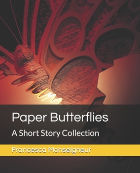 Paperback Paper Butterflies: A Short Story Collection Book