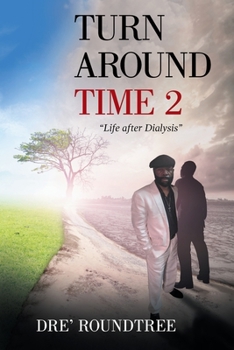 Paperback Turn Around Time 2: "Life After Dialysis" Book