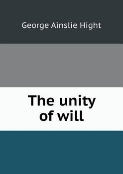 Paperback The Unity of Will Book