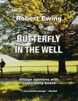 Paperback Butterfly in the Well: Village Opinions with Exploratory Knack Book