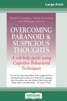 Paperback Overcoming Paranoid & Suspicious Thoughts (16pt Large Print Edition) [Large Print] Book