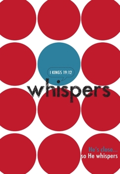 Hardcover Whispers: He's Close... so He Whispers Book
