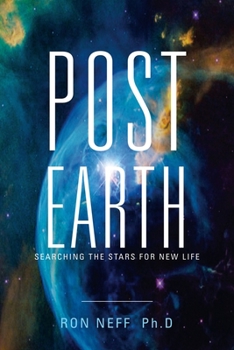 Paperback Post Earth: Searching the Stars for New Life Book