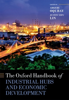 Hardcover The Oxford Handbook of Industrial Hubs and Economic Development Book