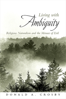 Paperback Living with Ambiguity: Religious Naturalism and the Menace of Evil Book