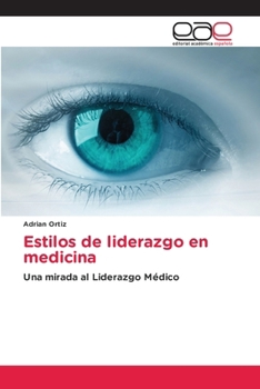 Paperback Estilos de liderazgo en medicina [Spanish] Book