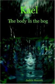 Paperback Kael: The Body in the Bog Book